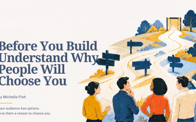 Before You Build, Understand Why People Will Choose You